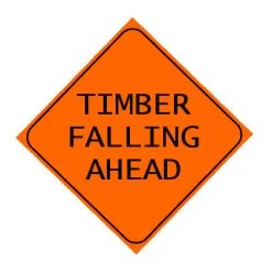 Cowlitz River Rigging Sign - Timber Falling Ahead